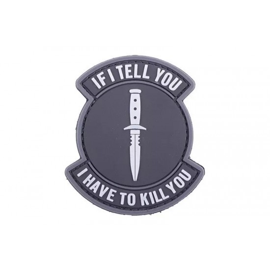 3D Patch - If I Tell You I Have To Kill You - black